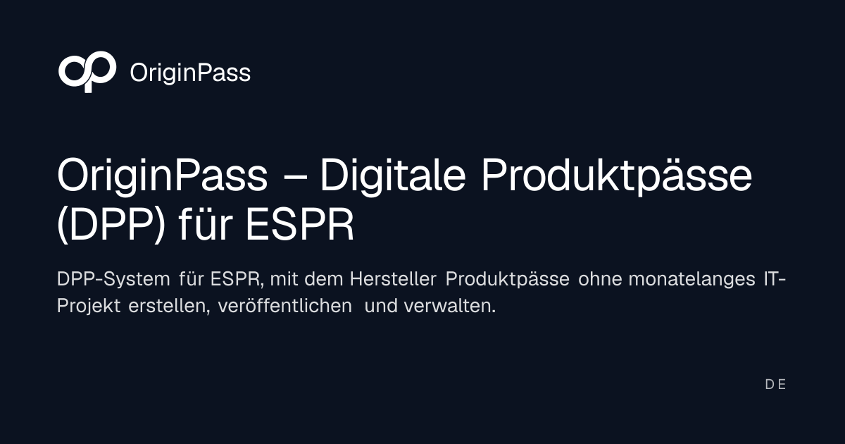 OriginPass – Digitale Produktpässe (DPP) für ESPR